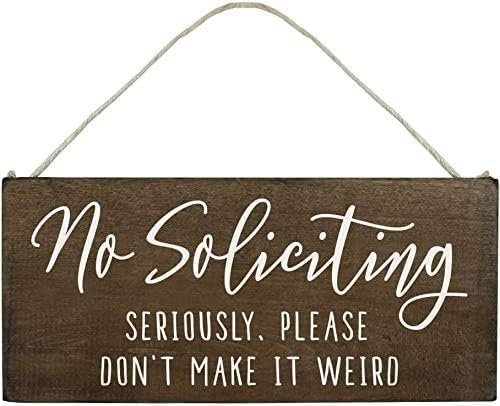 Rustic Wooden Signs Door Hanging Plaques with Saying No Soliciting, Seriously, Please Don't Make It Weird Sign Wall Art Decor Kitchen Cafe Pub Decor Gift 6x12 INCH