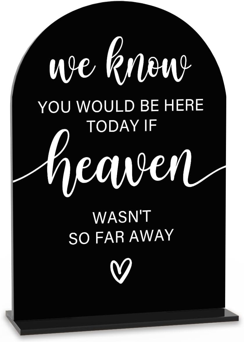 Acrylic Sign, Reception Table Decoration, We Know You Would be Here Today Sign for Ceremony, Modern Font Table Signs, Acrylic Tables Top Signs for Ceremony and Reception (Black)