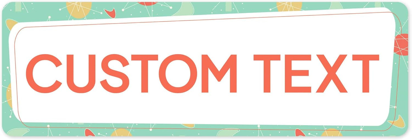 Custom Sign, Custom Street Sign, 11 Font Colors, 13 Font Styles, 4 Hole Options, 22 Sizes, 6x18 Inches, Rust Free DiBound, Fade Resistant, Made in USA by My Sign Center (Mid-Century Modern 1)