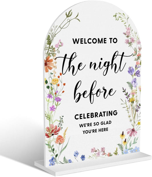Acrylic Wedding Signs, Bridal Shower Decorations, Modern Arched Round Top Acrylic Table Top Sign with Holder for Wedding Reception Party Dinner - Welcome to The Night Befor (White Wildflowers)