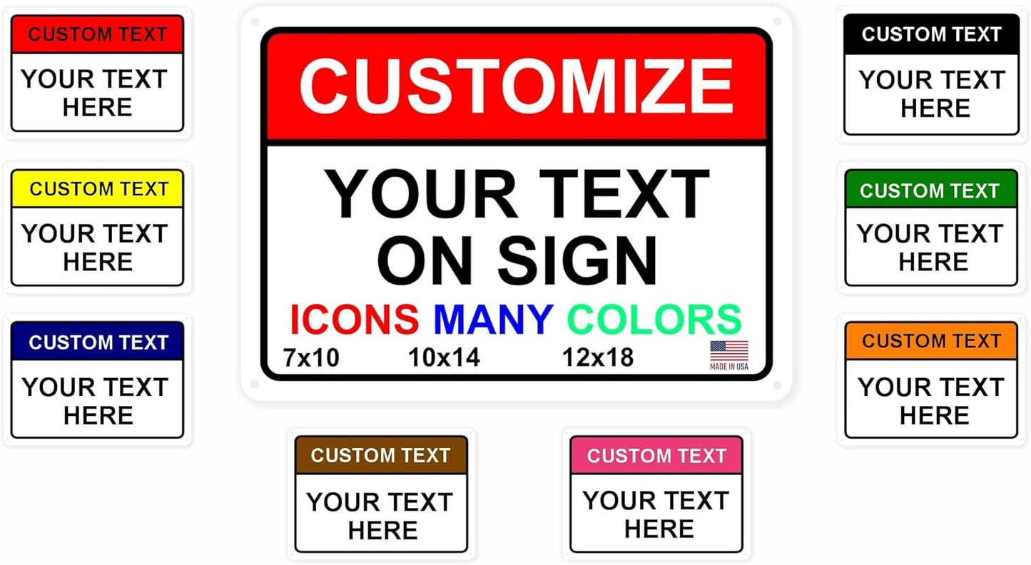 Custom Signs Outdoor Metal for Home Office Business, Personalized, Door, Porch, Delivery, Man Cave, Shop, Garage, Street. For Outside or Inside Use. Our Metal Signs Are UV Printed Solid Aluminum