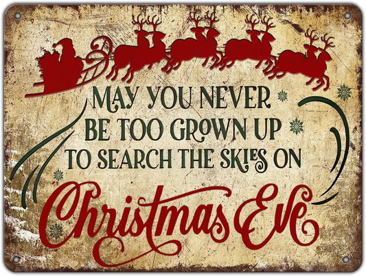 Christmas Sign Wall Art Vintage May You Never to Too Grown Up to Search The Skies Christmas Eve 12x16 Inch Rustic Metal Sign for Spacious Wall Decor and Holiday Display